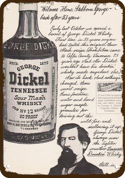 1965 GEORGE DICKEL Tennessee Whisky Vntg-Look **DECORATIVE REPLICA METAL SIGN ** 1965 GEORGE DICKEL Tennessee Whisky Vntg-Look **DECORATIVE REPLICA METAL SIGN **