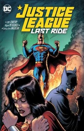 Chip Zdarsky Miguel Mendonca Justice League: Last Ride (Paperback) Chip Zdarsky Miguel Mendonca Justice League: Last Ride (Paperback)