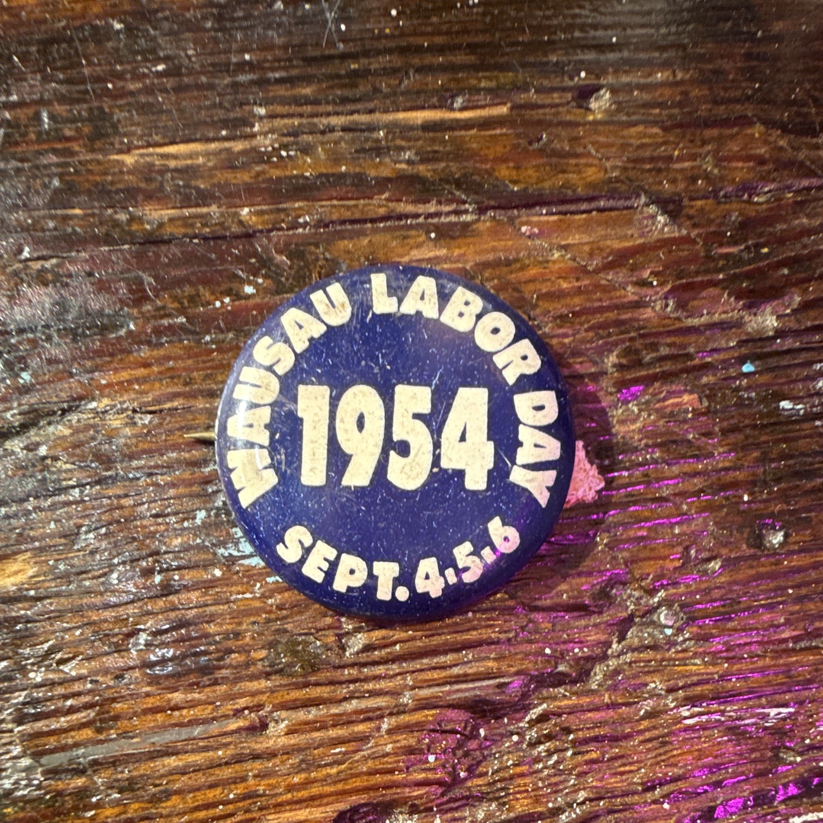 Wausau Labor Day 1954 Collectible Button Pin
