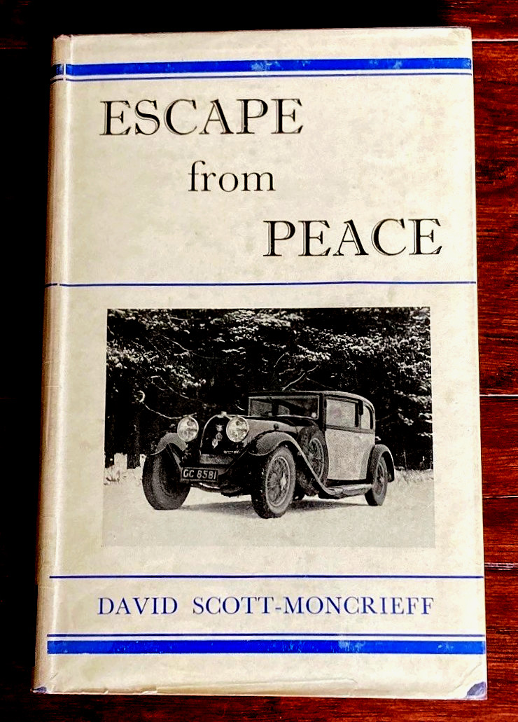 ESCAPE FROM PEACE by Scott-Moncrieff - BUGATTI - 1949 Hbd 1st w DJ - ENGLISH