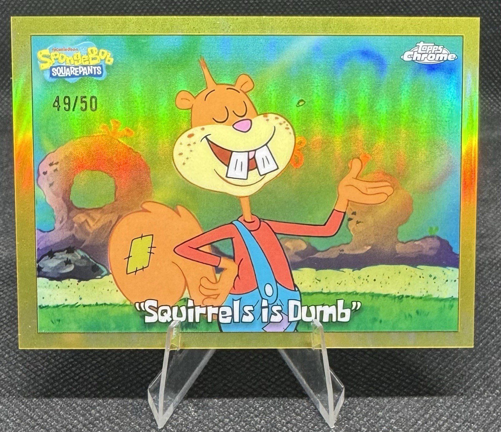 2025 Topps Chrome SpongeBob SquarePants #82 Squirrels is Dumb Gold Refractor /50