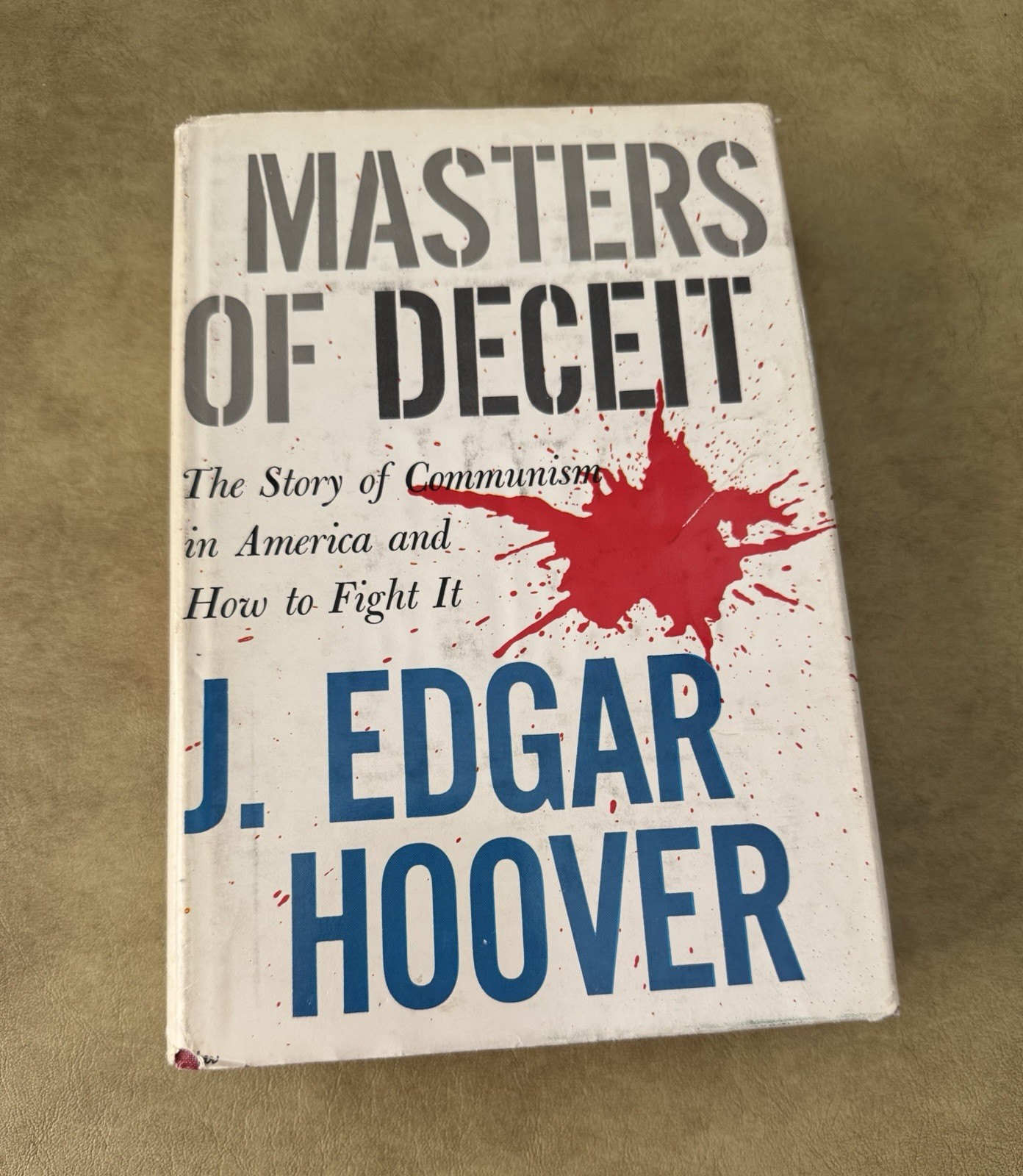 J. Edgar Hoover Signed Original Masters of Deceit Book (Not Authenticated)