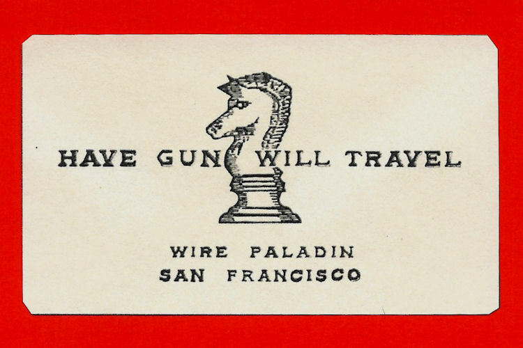 Have Gun Will Travel Paladin Business Card Reprint On 60 Year Old Card Have Gun Will Travel Paladin Business Card Reprint On 60 Year Old Card