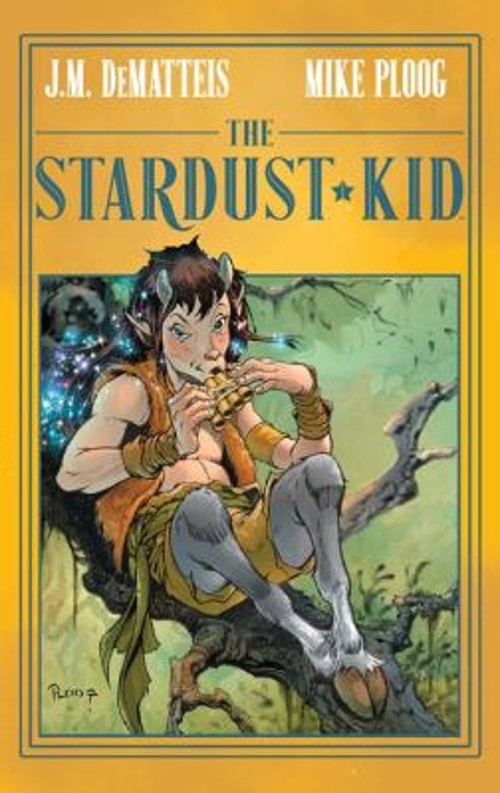 The Stardust Kid Hardcover J. M. DeMatteis