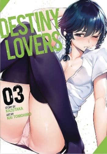 Kazutaka Destiny Lovers Vol. 3 (Paperback) Destiny Lovers Kazutaka Destiny Lovers Vol. 3 (Paperback) Destiny Lovers