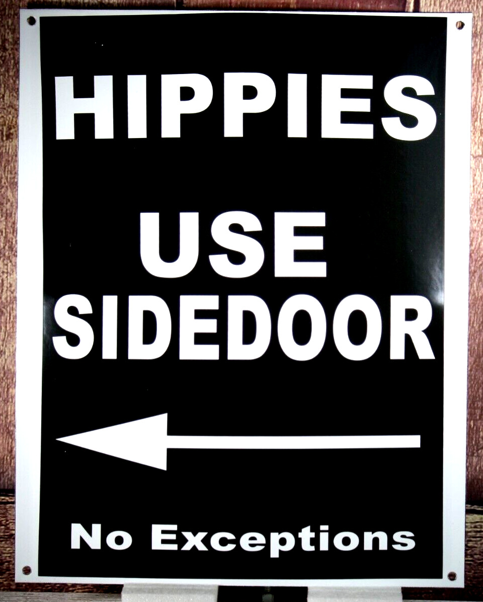 HIPPIES USE SIDE DOOR  NO EXCEPTIONS PORCELAIN COLLECTIBLE, RUSTIC, ADVERTISING