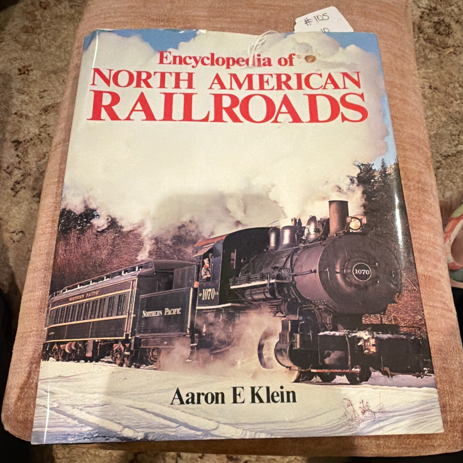 Encyclopedia of North American Railroads by Aaron E. Klein Hardcover Book 1986 Encyclopedia of North American Railroads by Aaron E. Klein Hardcover Book 1986