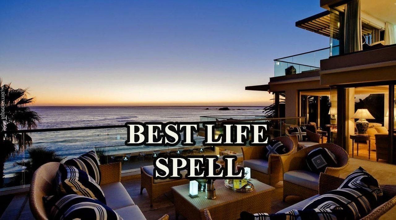 Best Life Spell - Live Your Dream Life, Powerful & Strongest Spell for a Fulfill