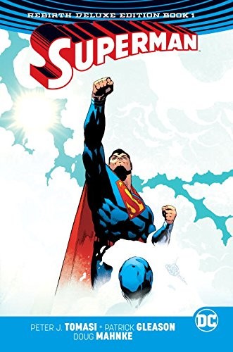 SUPERMAN: THE REBIRTH DELUXE EDITION BOOK 1 (REBIRTH) By Peter J. Tomasi Mint
