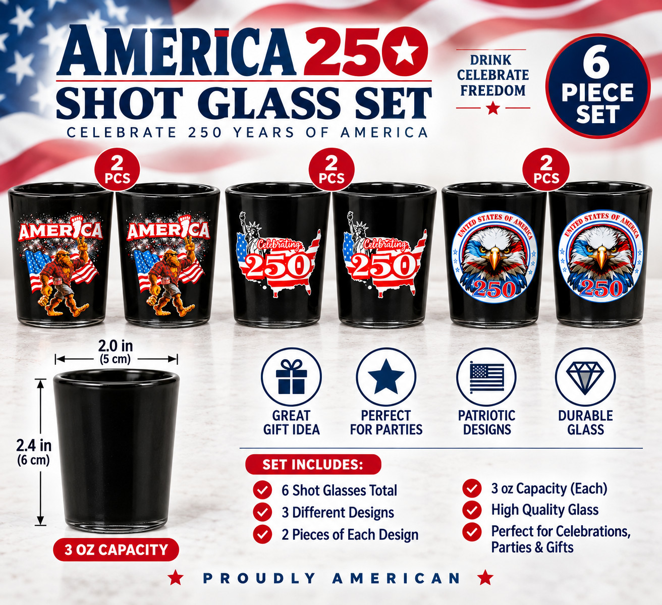 Shot Glass Set 6 Pc Patriotic 3 Designs 2 Each USA America 250th 3 oz Shot Glass Set 6 Pc Patriotic 3 Designs 2 Each USA America 250th 3 oz