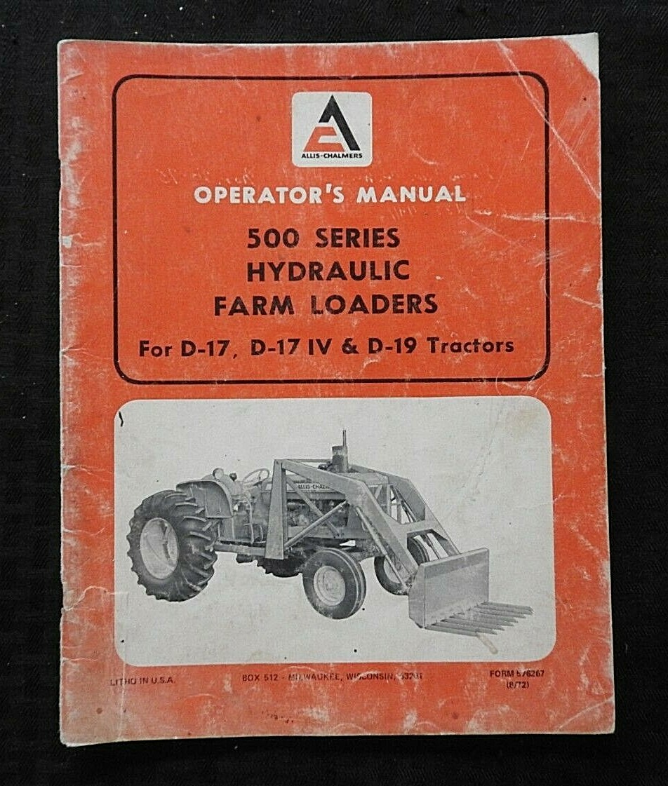 GENUINE ALLIS CHALMERS D-17 IV D-19 TRACTOR 500 HYDRAULIC LOADER OPERATOR MANUAL