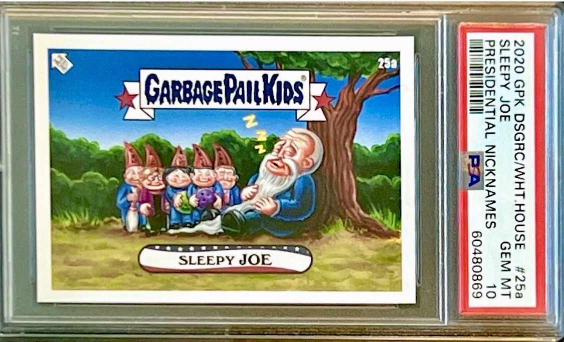 PSA 10 Sleepy Joe Biden 2020 GPK Garbage Pail Kids Donald Trump Nicknames POP 12