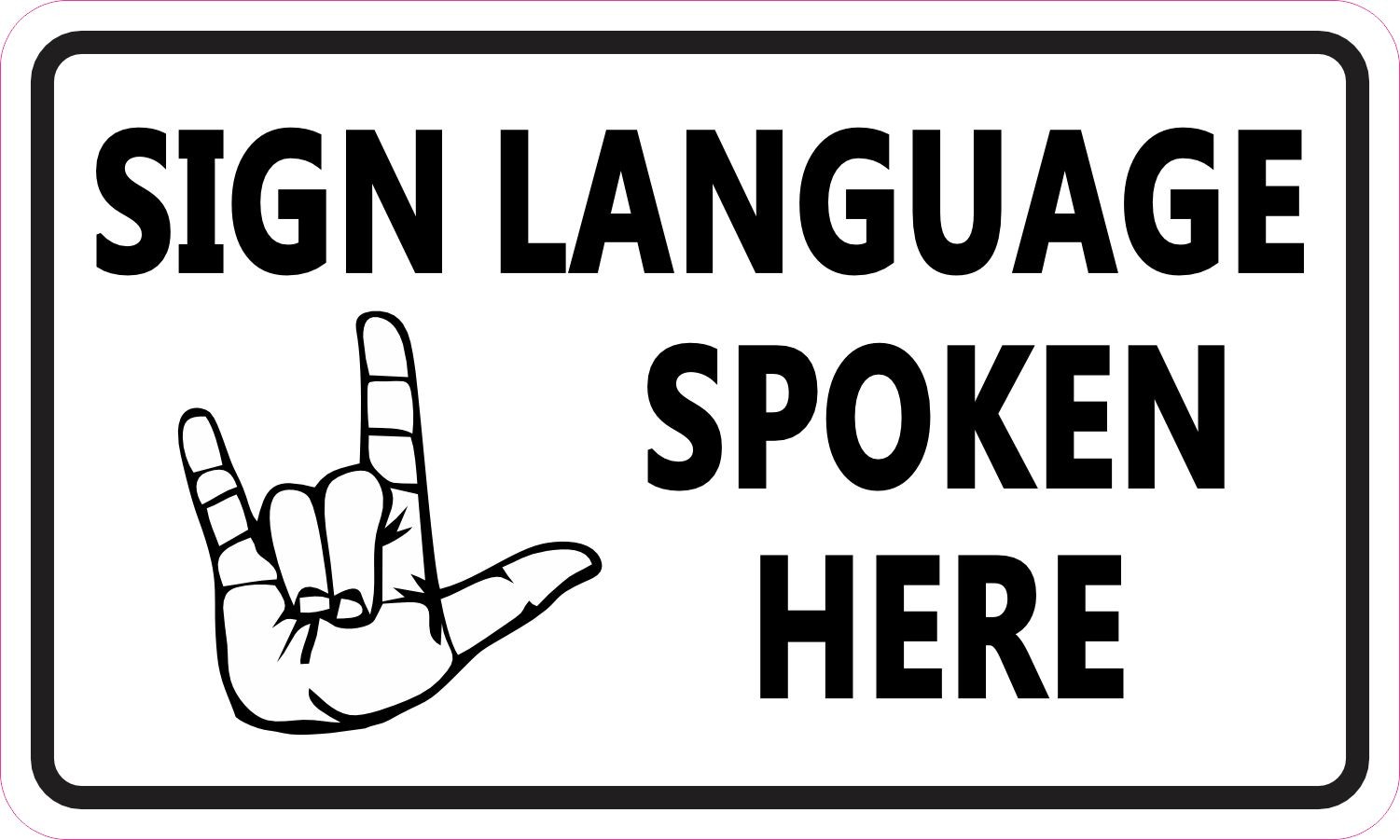 StickerTalk Sign Language Spoken Here Magnet 5x3 ASL Accessibility