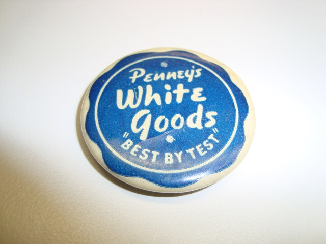 Circa 1940s J C Penney’s White Goods Celluloid Pinback Circa 1940s J C Penney’s White Goods Celluloid Pinback