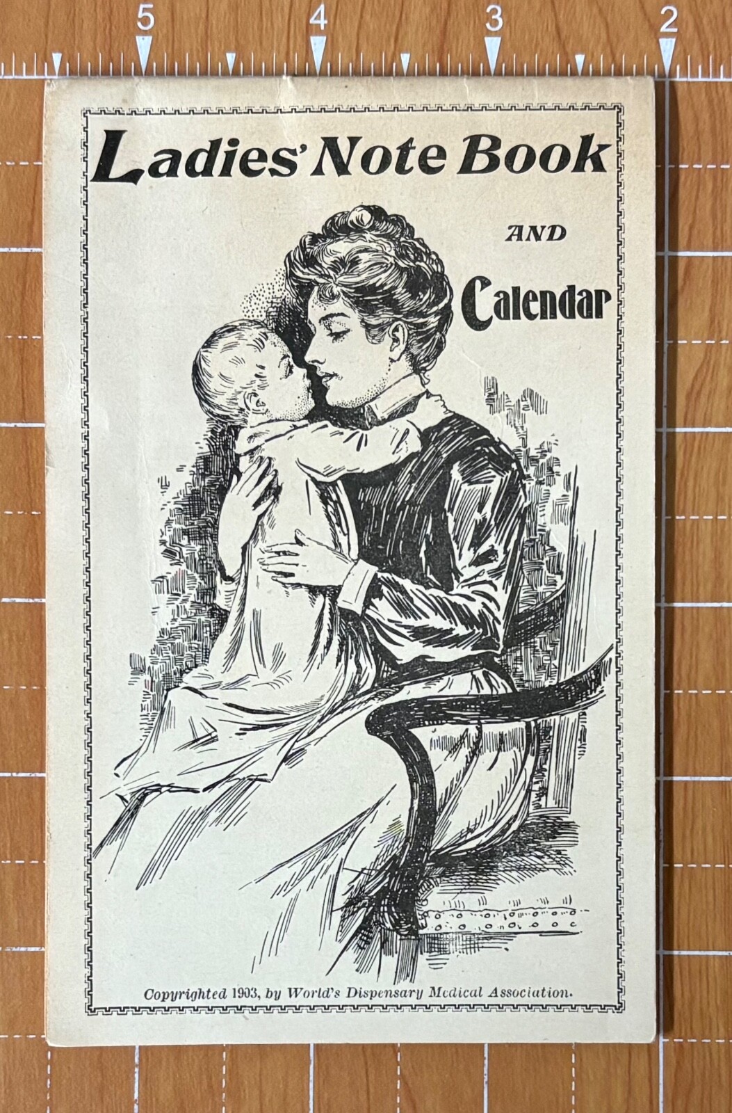 Ladies’ Notebook & Calendar 1903 Adv booklet by Dr. Pierce’s Medicines for Women Ladies’ Notebook & Calendar 1903 Adv booklet by Dr. Pierce’s Medicines for Women