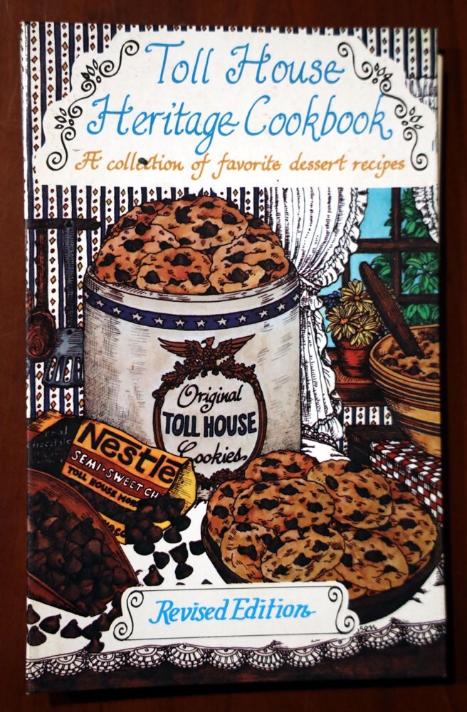 NESTLE Toll House Heritage Cookbook: Collection of Favorite Dessert Recipes 1980