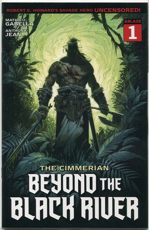Cimmerian Beyond the Black River #1 Cover B Ablaze Comics 2021 NM+ Cimmerian Beyond the Black River #1 Cover B Ablaze Comics 2021 NM+