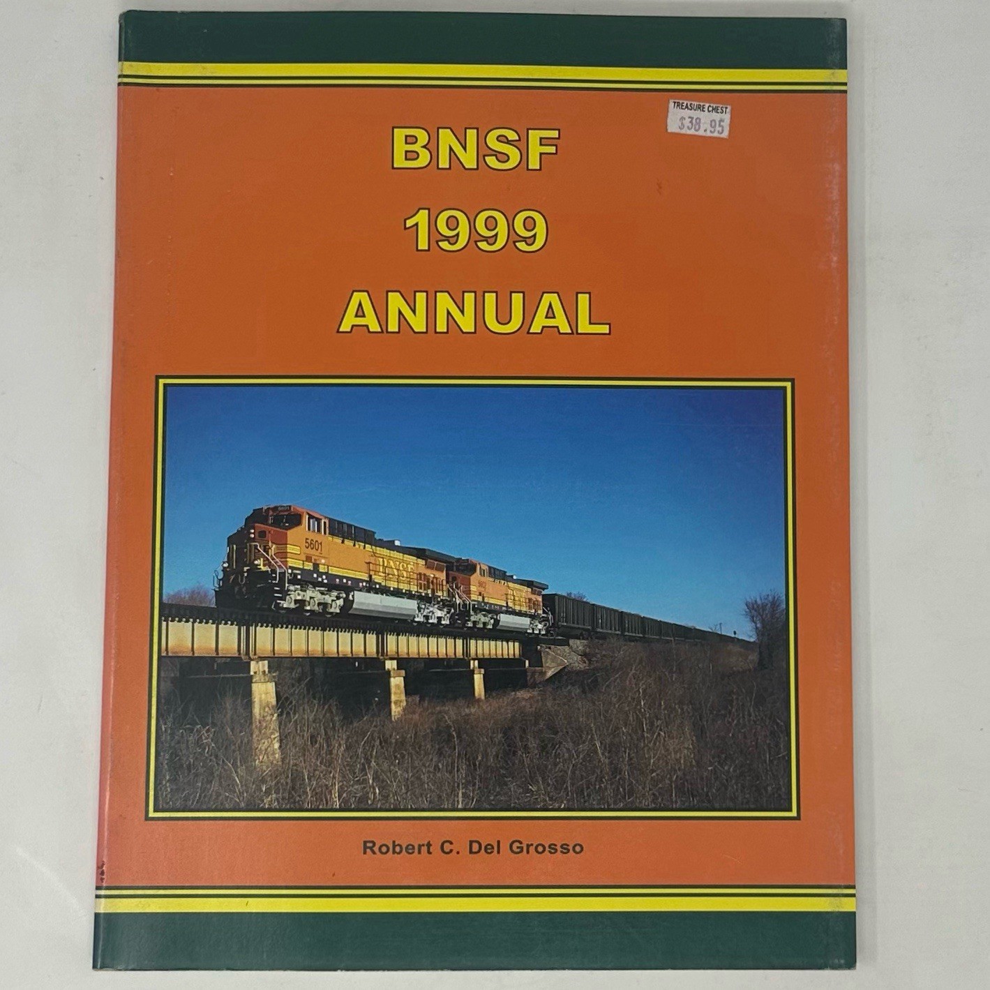 BNSF Railway 1999 Annual Robert Del Grosso Burlington Northern Santa Fe TPB