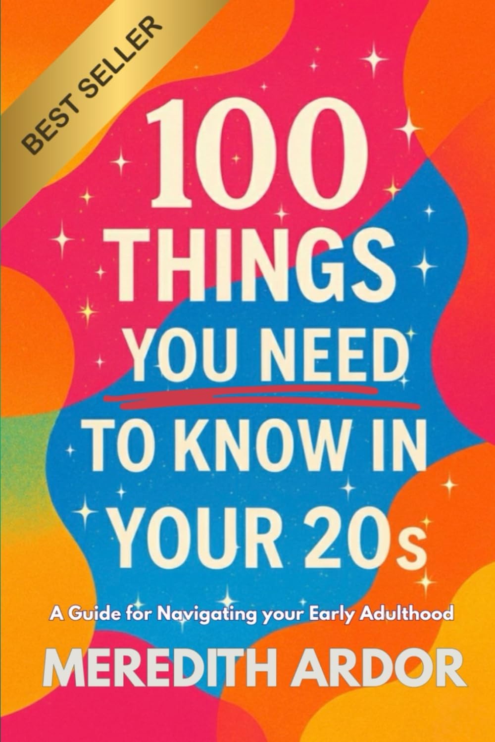 100 Things You NEED to Know in Your 20s: A Guide for Navigating Early Adulthood