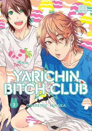 Ogeretsu Tanaka Yarichin Bitch Club, Vol. 2 (Paperback) Yarichin Bitch Club