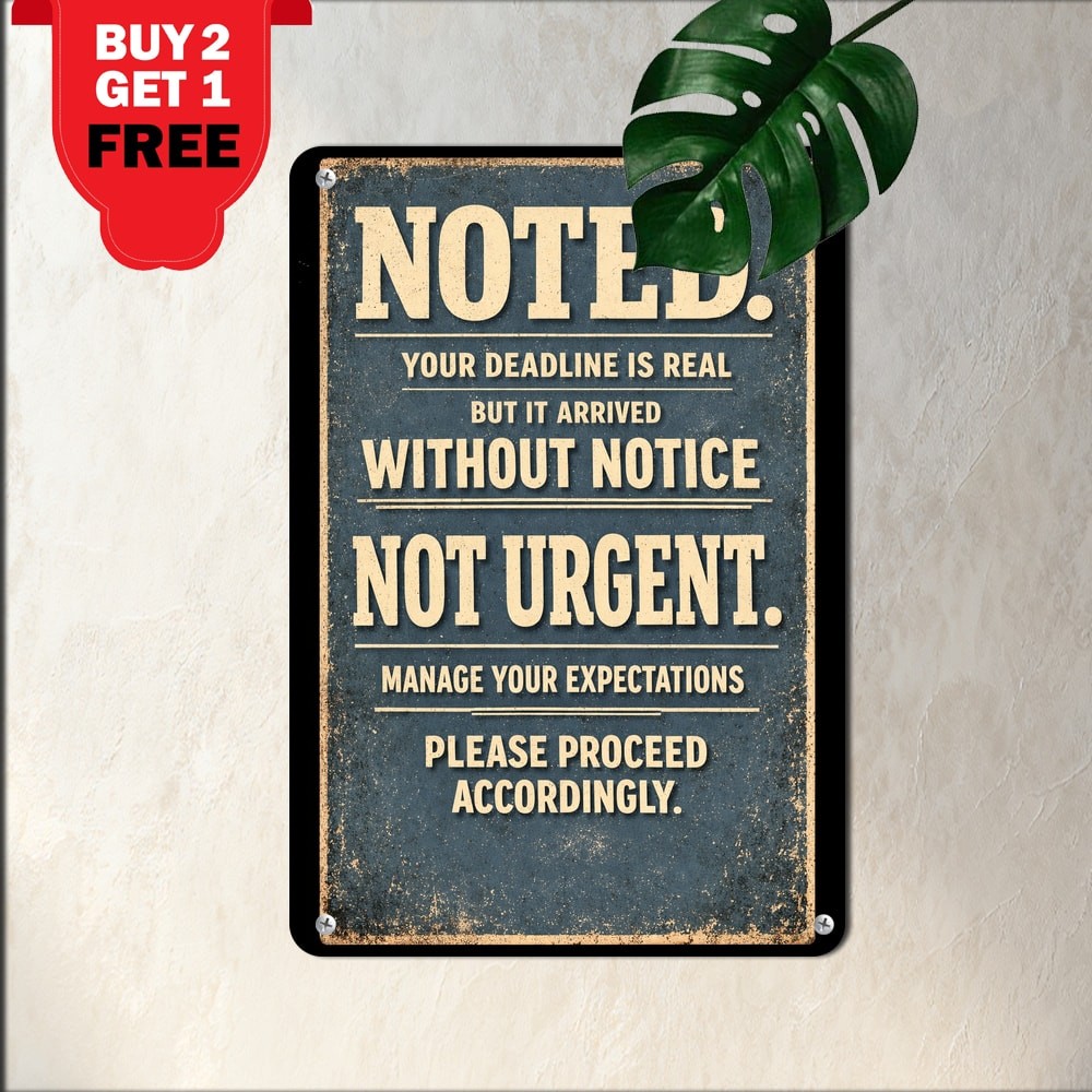Lack Of Planning On Your Part Funny Office Humor Tin Metal Sign 8x12