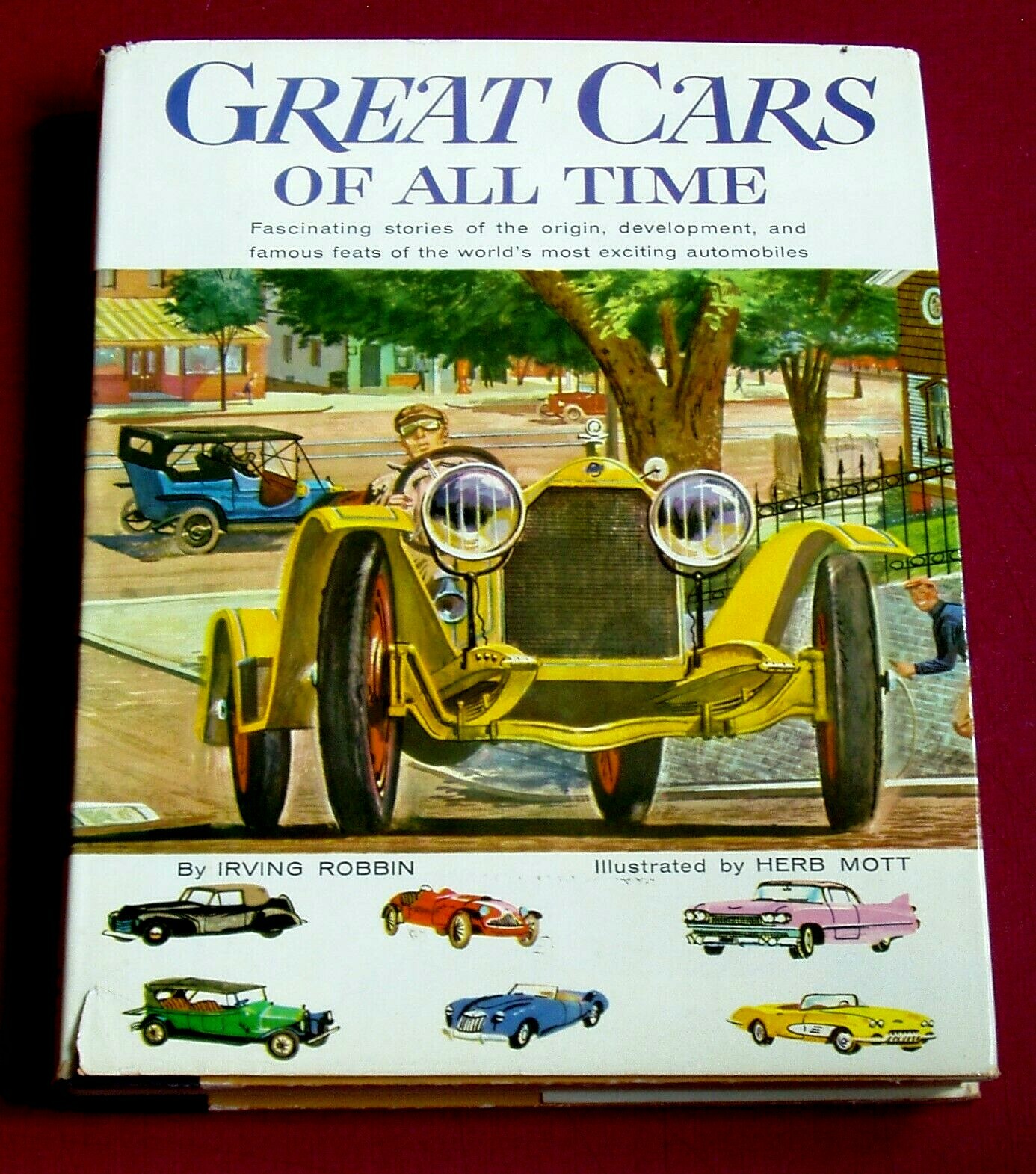 GREAT CARS OF ALL TIME by Irving Robbin - 1960 Hardbound 1st w DJ 209 pages