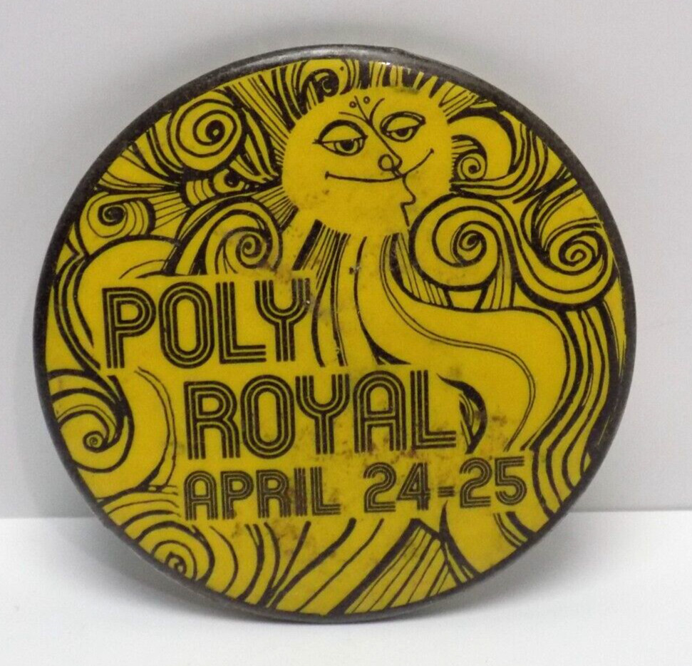 CALIFORNIA STATE POLYTECHNIC COLLEGE - VINTAGE 1970 POLY ROYAL - PIN BACK BUTTON