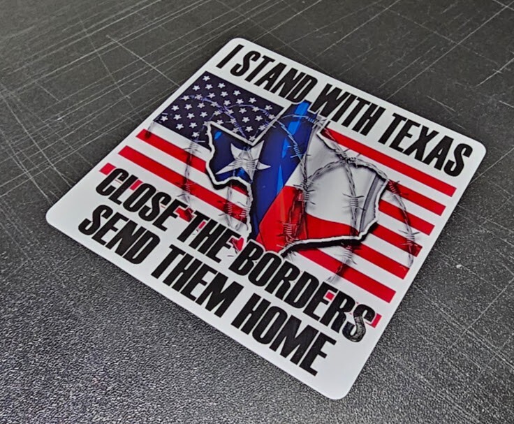 I Stand With Texas Close The Border Decal Sticker 4in x 4in 1776 We The People