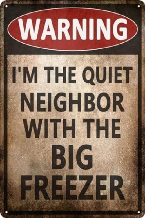 Funny Warning I\'m The Quiet Neighbor Tin Metal Signs Home Décor 8x12