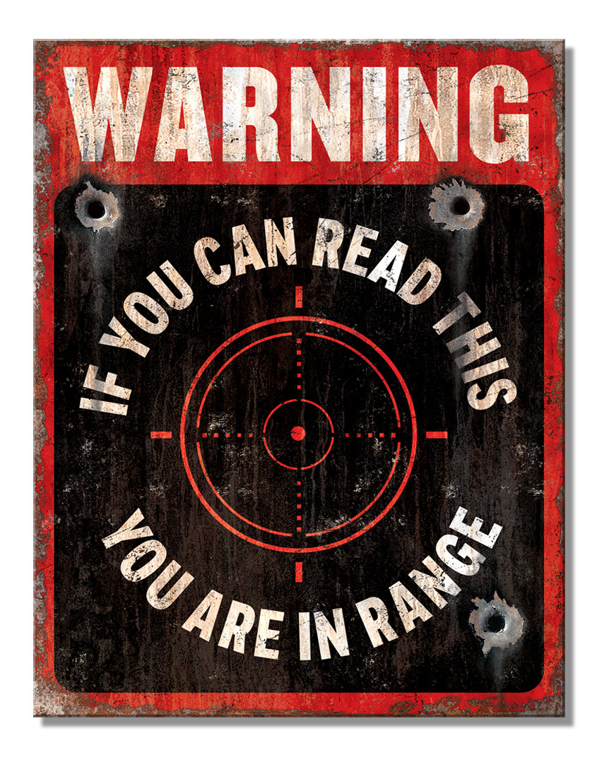 Warning if you can read you are in Range Sign wall decor 12.5 Warning if you can read you are in Range Sign wall decor 12.5
