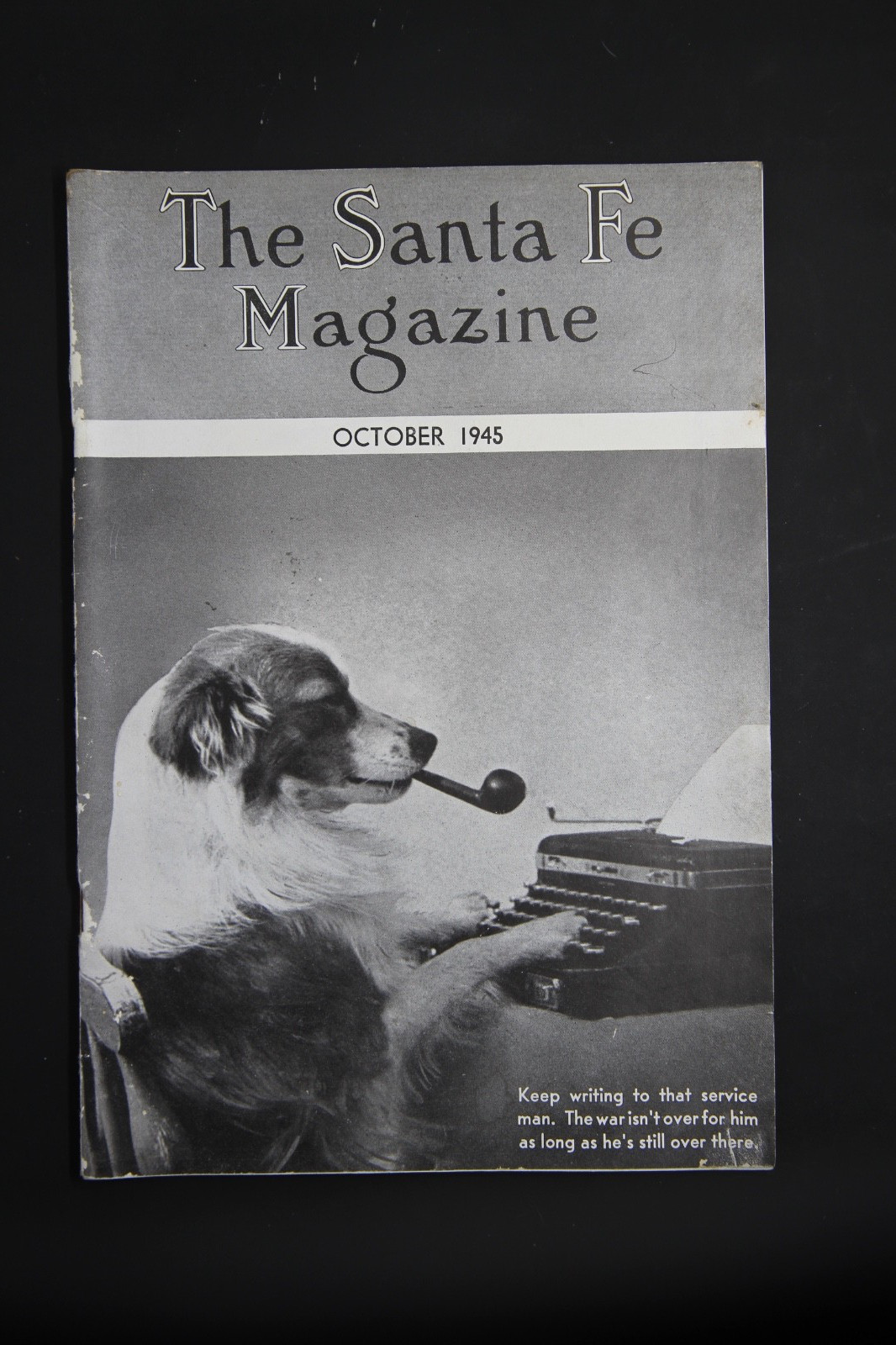 October 1945 Santa Fe Magazine; AT&SF Railroad Employee Magazine October 1945 Santa Fe Magazine; AT&SF Railroad Employee Magazine