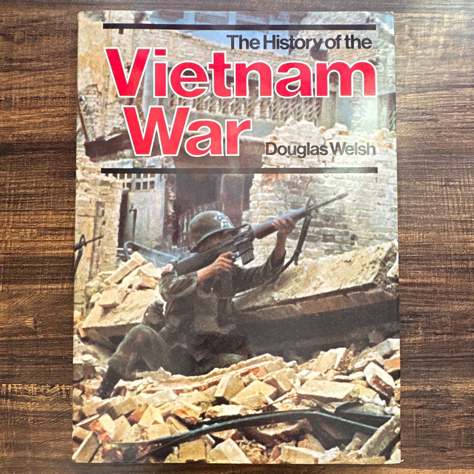 The History of the Vietnam War 1961-75 by Douglas Welsh Hardcover Illustrated The History of the Vietnam War 1961-75 by Douglas Welsh Hardcover Illustrated
