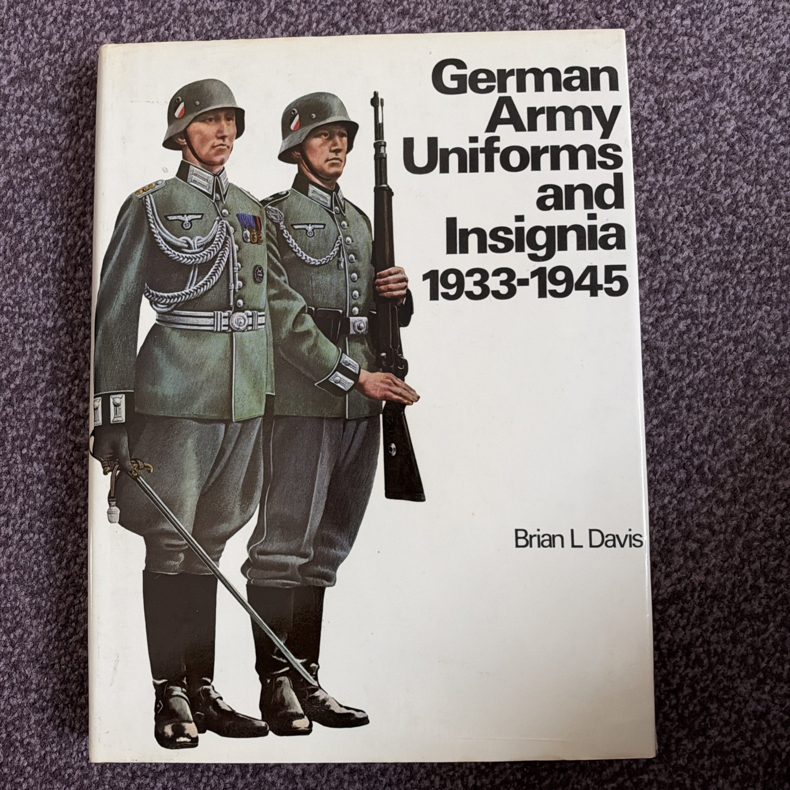 German Army Uniforms and Insignia 1933-1945 - Brian L Davis, WWII German Army Uniforms and Insignia 1933-1945 - Brian L Davis, WWII