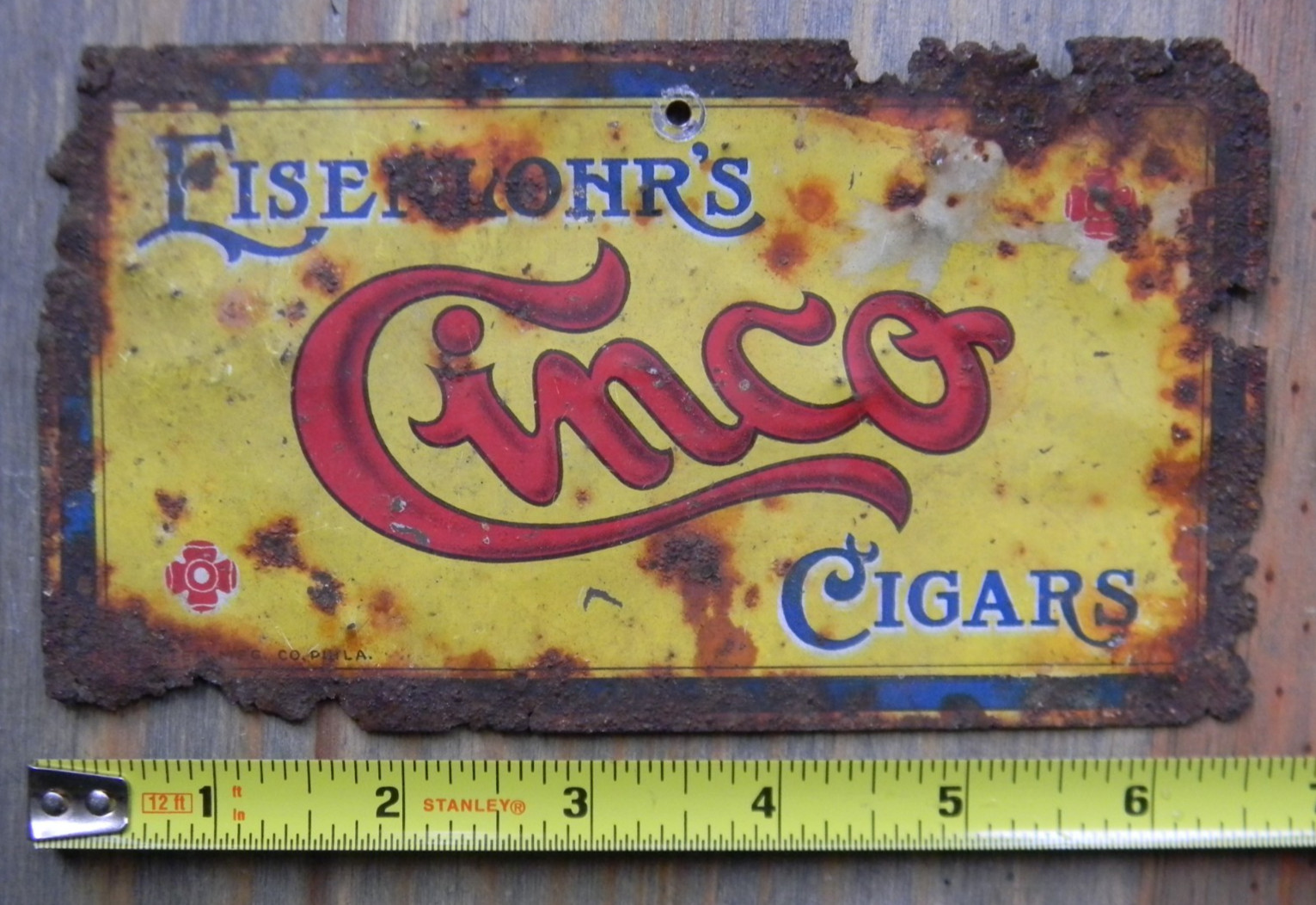 Vintage Original Eisenlohr's Cinco Cigars Tiny Tin Tacker Sign (VERY ROUGH)