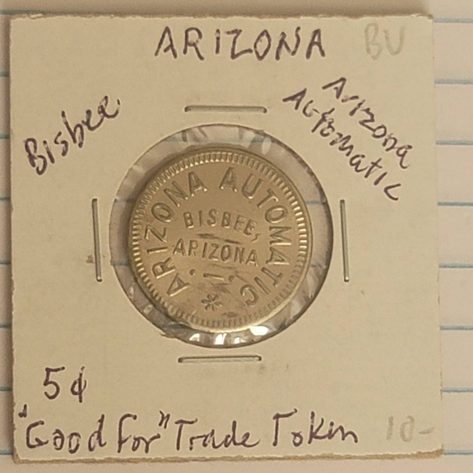 VINTAGE TOKEN ARIZONA AUTOMATIC BISBEE ARIZONA GOOD FOR 5C IN TRADE BU VINTAGE TOKEN ARIZONA AUTOMATIC BISBEE ARIZONA GOOD FOR 5C IN TRADE BU
