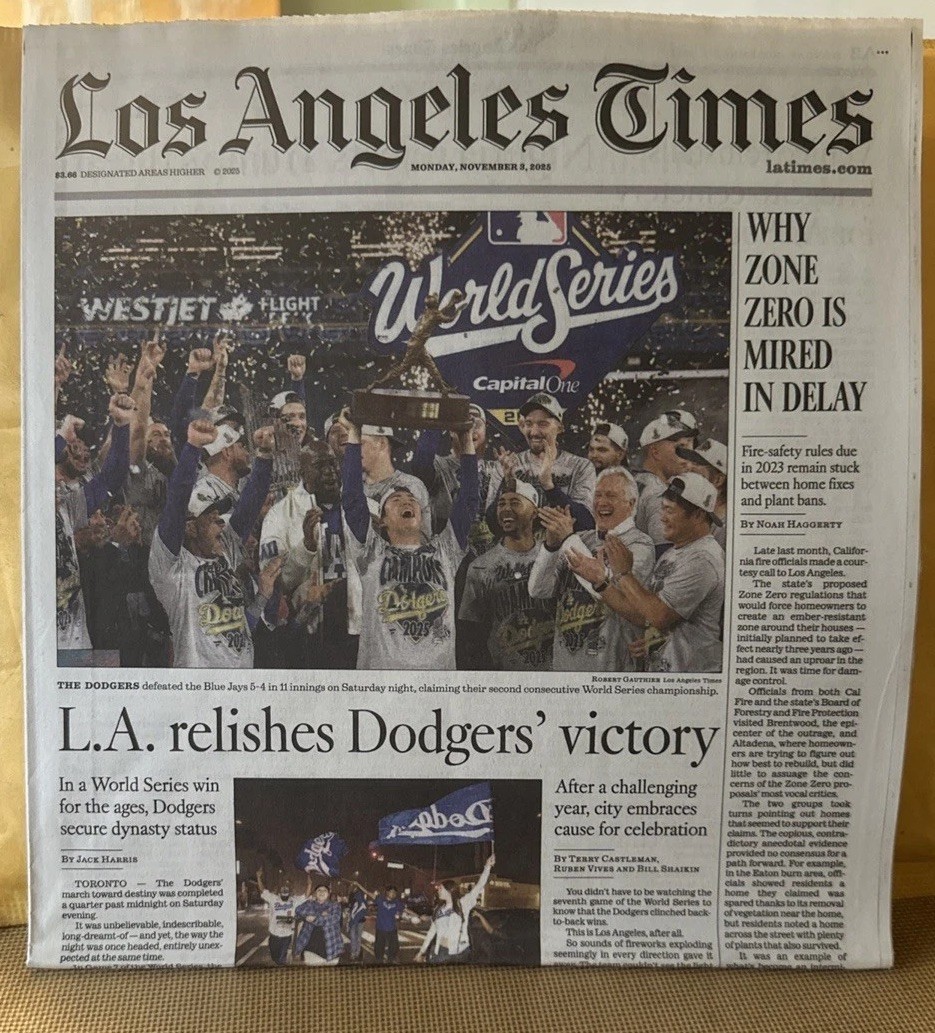 LOS ANGELES TIMES NOV 3, 2025 NEWSPAPER LA DODGERS WORLD SERIES CHAMPIONS MOOKIE LOS ANGELES TIMES NOV 3, 2025 NEWSPAPER LA DODGERS WORLD SERIES CHAMPIONS MOOKIE
