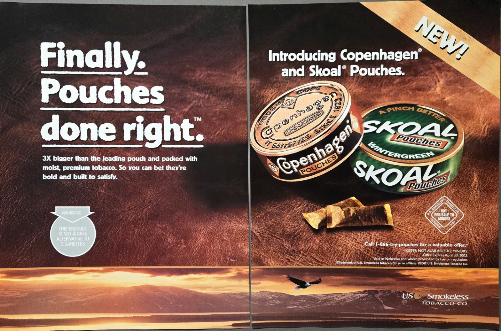 2002 (2PG) PRINT AD - COPENHAGEN / SKOAL POUCHES AD - U.S. SMOKELESS TOBACCO CO 2002 (2PG) PRINT AD - COPENHAGEN / SKOAL POUCHES AD - U.S. SMOKELESS TOBACCO CO