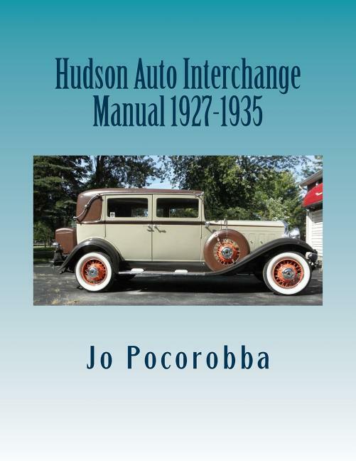 HUDSON Parts Interchange Manual 1927-1928-1929-1930-1931-1932-1933-1934-1935~NEW