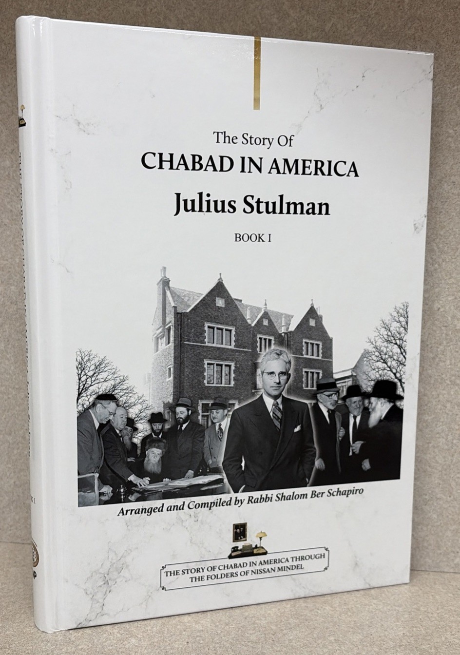 The Story of Chabad in America - Julius Stulman - Folders of Nissan Mindel
