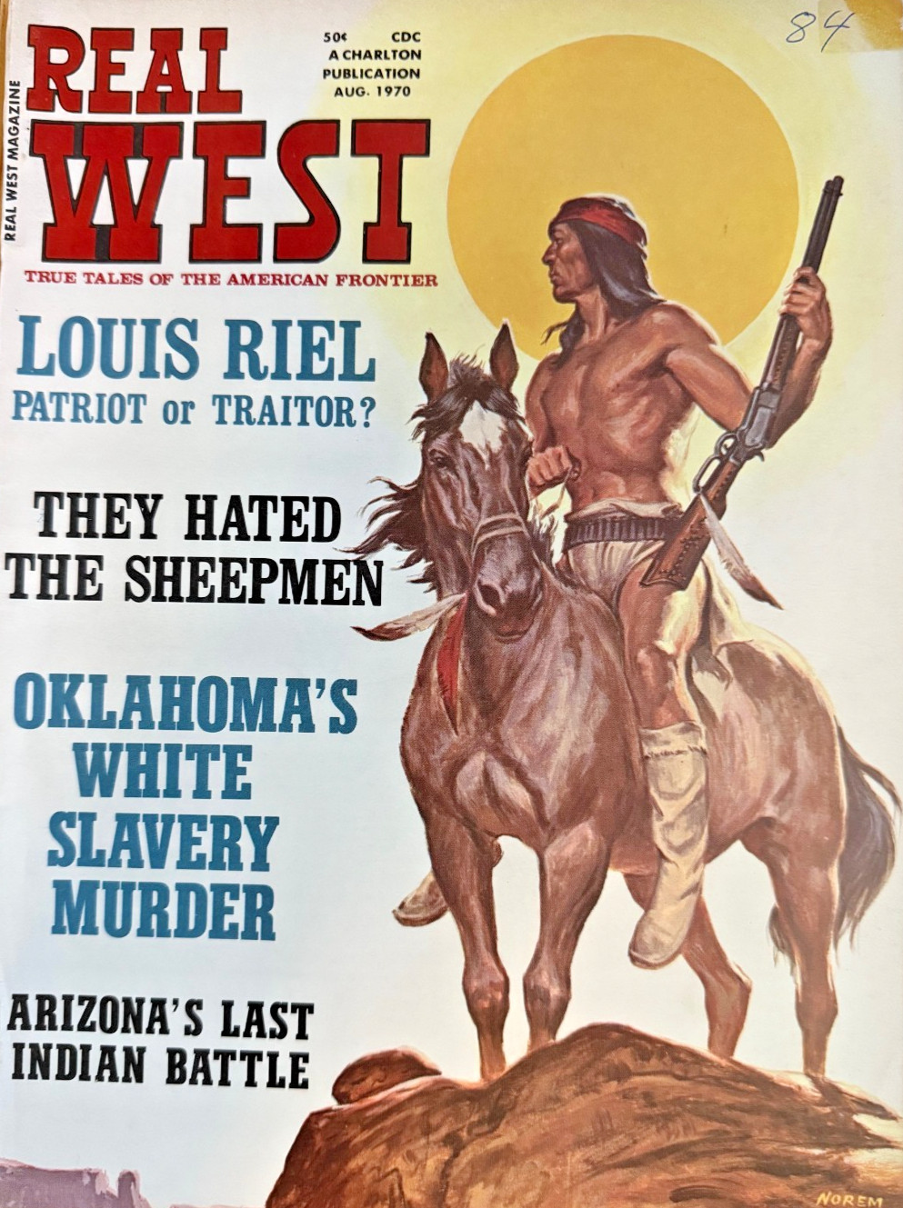 Real West Magazine August 1970 Louis Riel Arizona\'s Last Indian Battle Sheepmen Real West Magazine August 1970 Louis Riel Arizona\'s Last Indian Battle Sheepmen