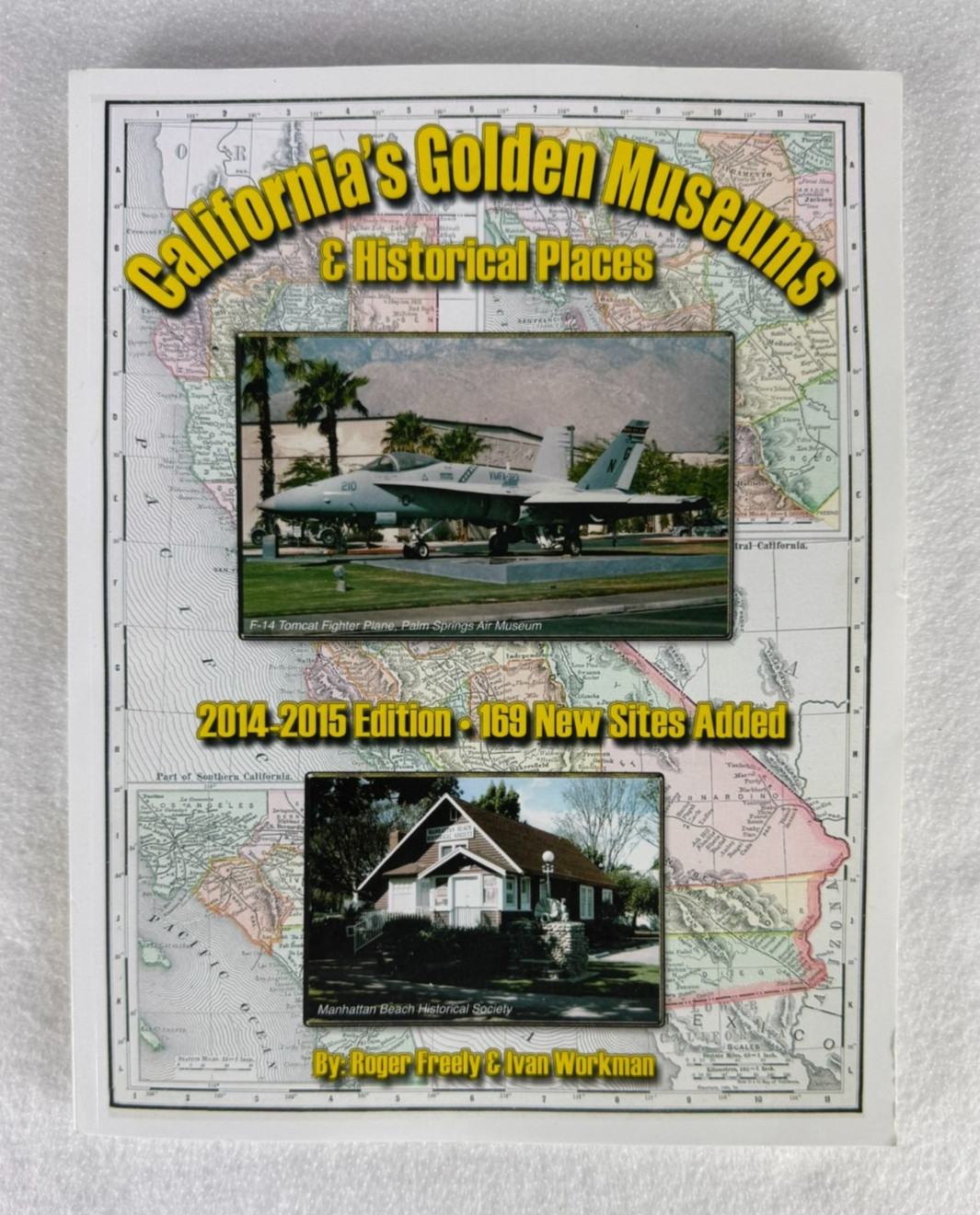 California’s Golden Museums & Historical Places 2014–2015 Edition – Freely