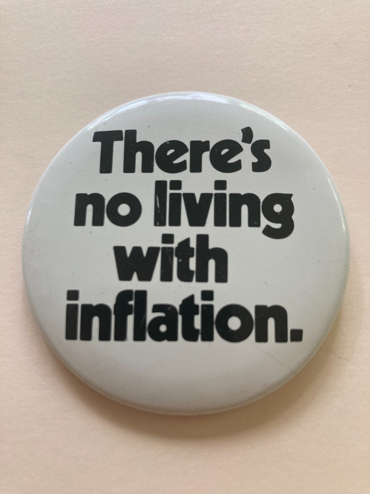 Vintage 1970's There's No Living With Inflation Button Pinback BIDEN TRUMP MONEY