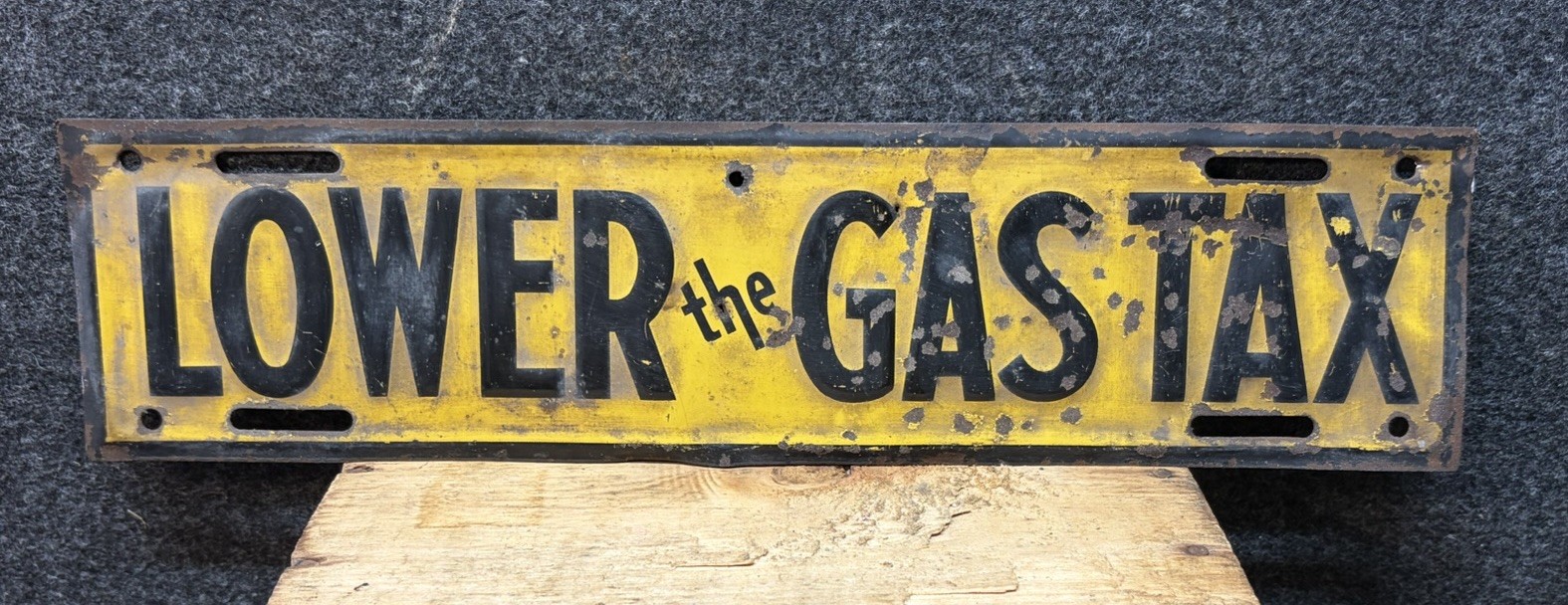 Vtg 1930’s Lower The Gas Tax License Plate Embossed Metal Topper Sign 12”