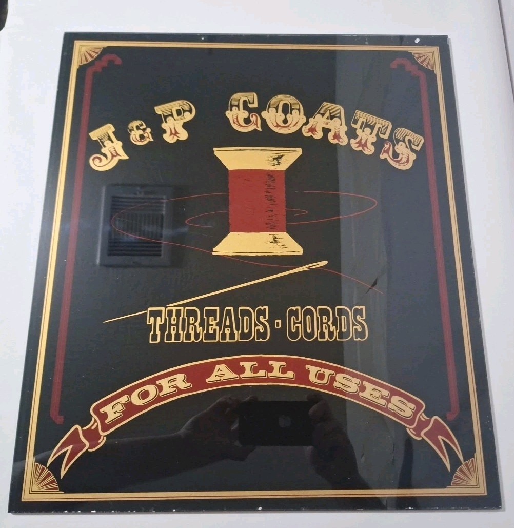 Vintage 1800's J & P Coats Garment Thread Advertising Sign 20.25 Vintage 1800's J & P Coats Garment Thread Advertising Sign 20.25