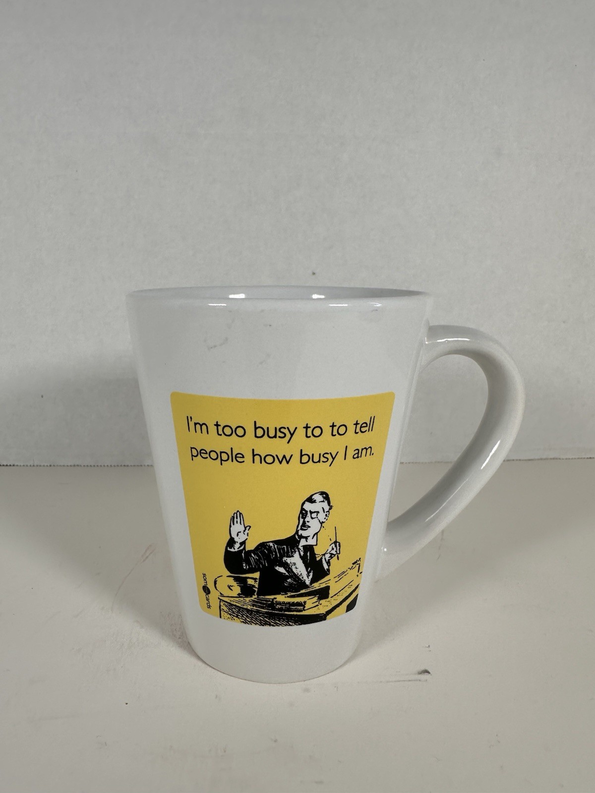 I\'m Too Busy to to Tell People How Busy I am Mug - HAS TYPO