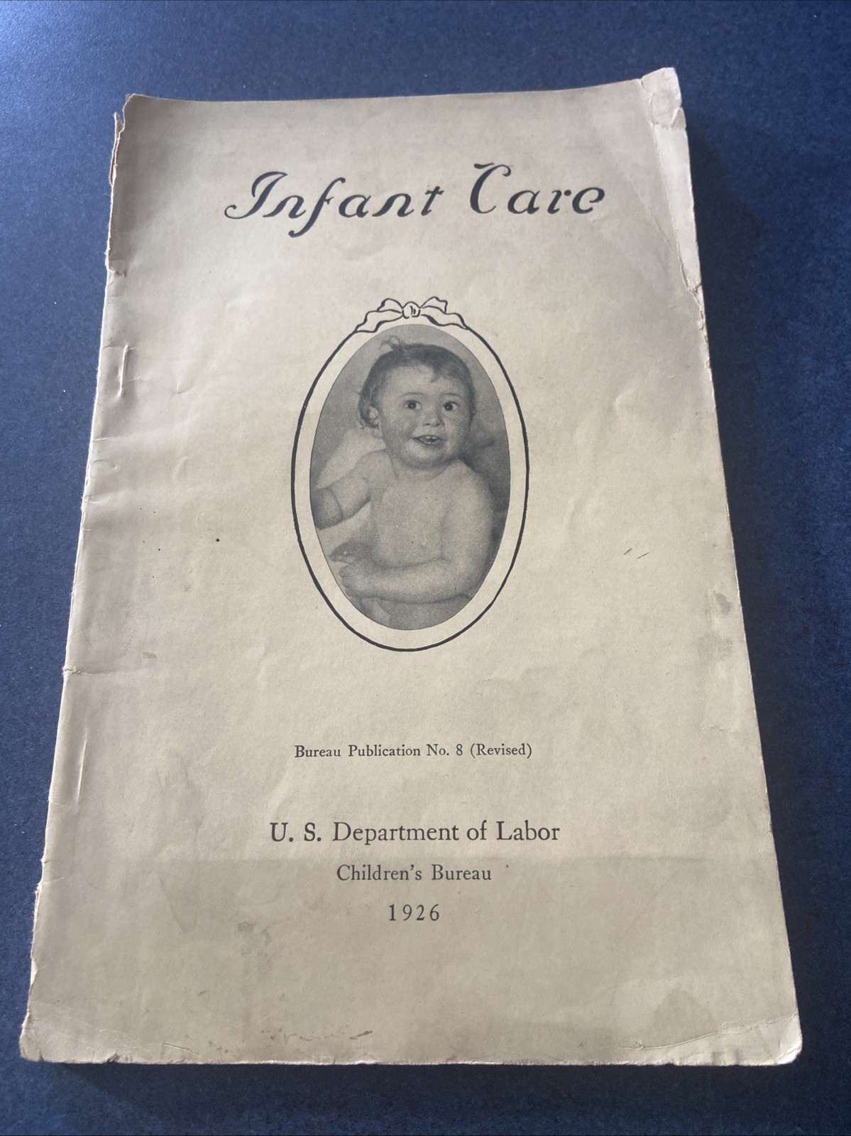 Infant Care 1926 US Dept of Labor Children's Bureau Publication #8 - Booklet Infant Care 1926 US Dept of Labor Children's Bureau Publication #8 - Booklet