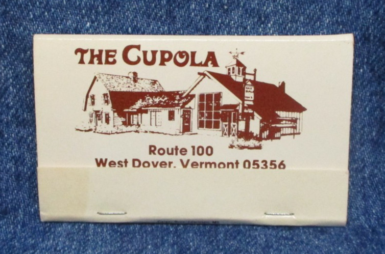 THE CUPOLA RESTAURANT West Dover Vermont Unstruck Vintage Matchbook JNS-11