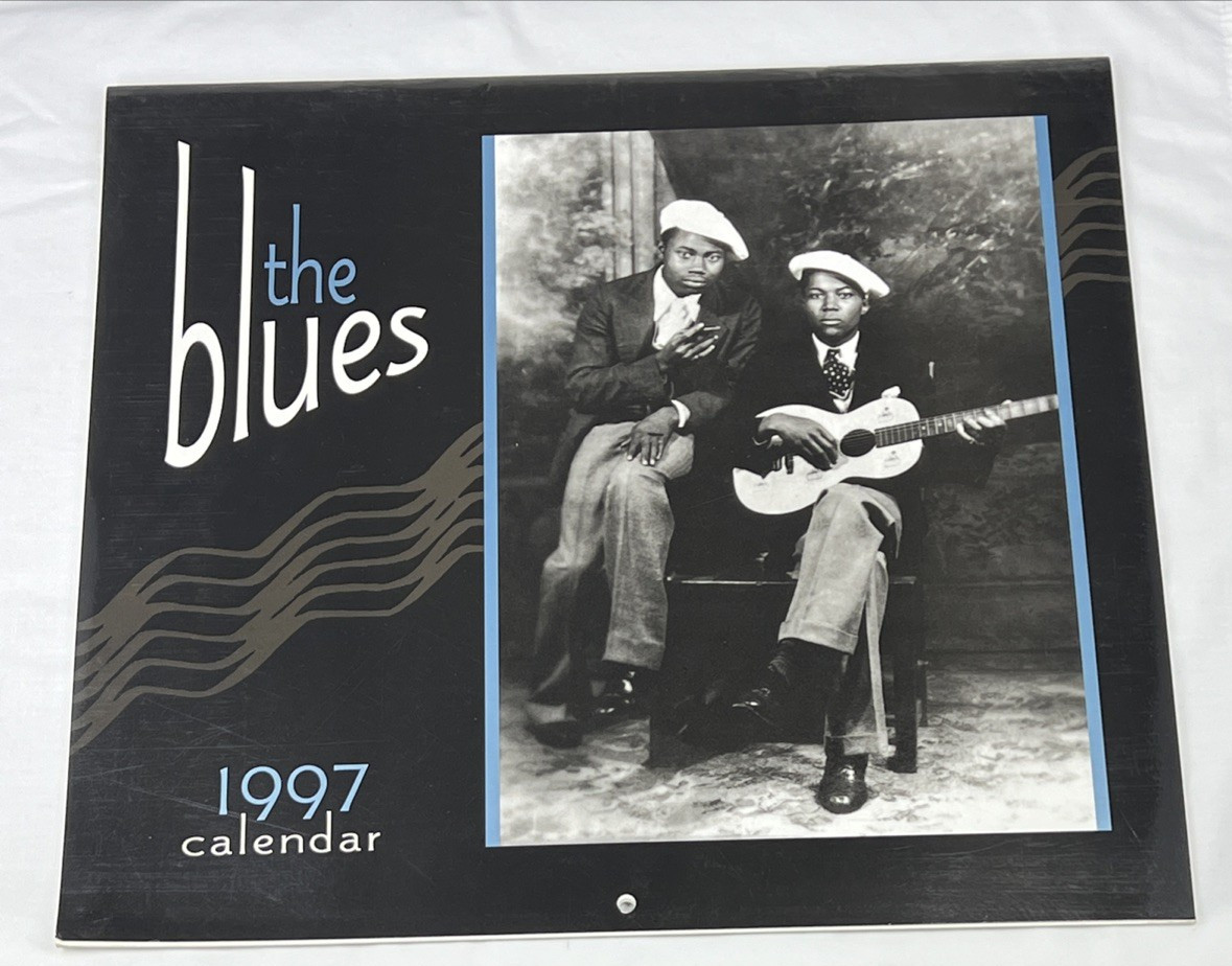1997 The Blues Annual Calendar Featuring Music Legends From Throughout The Years 1997 The Blues Annual Calendar Featuring Music Legends From Throughout The Years