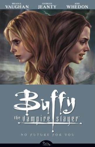 No Future For You (Buffy the Vampire Slayer Season Eight, Volume 2) - GOOD