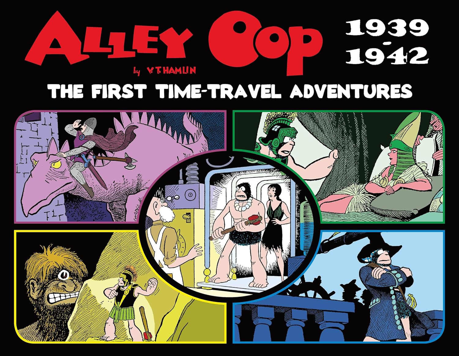 Alley Oop 1939-42 - The First Time-Travel Adventues HC - by V.T. Hamlin - New Alley Oop 1939-42 - The First Time-Travel Adventues HC - by V.T. Hamlin - New